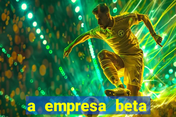 a empresa beta finalizou dezembro com 20 unidades